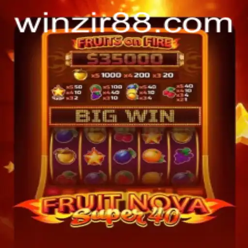 FruitNovaSuper40: Exploring the Fruity World of Winning with WinZir Login