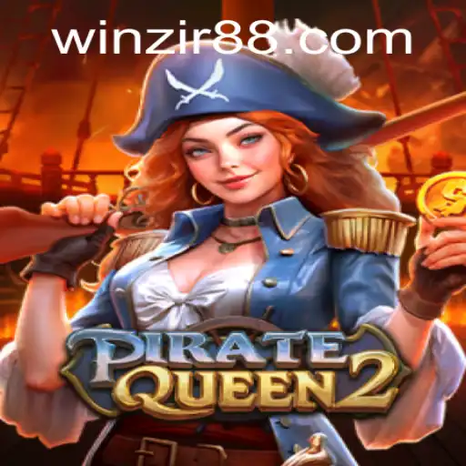 Exploring the Thrilling World of PirateQueen2 and Navigating WinZir Login
